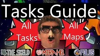 Complete Tasks/Map Guide | Among Us