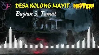 TRAGEDI DESA KOLONG MAYIT : Darah Pengorbanan Rumah Hartono Bagian 03