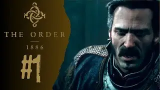 The Order: 1886 | PART 1 |  Walkthrough NO COMMENTART
