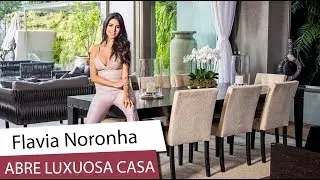 Conheça a luxuosa casa de Flavia Noronha