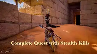 Assassin's Creed Origins Complete Quest with Stealth Kills | Predator Bow