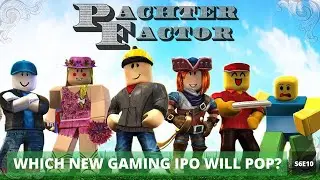 Which new gaming IPO will pop? - Pachter Factor S6E10