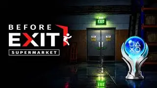 Before Exit Supermarket Platinum Trophy