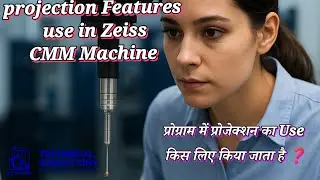 Projection Features in Zeiss CMM Machine &ndash; Complete Working Explained 📚✏️📖⚙️