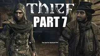 Thief PC Walkthrough Part 7 - Meeting Orion - With Commentary 1080P Very High