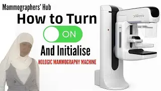 HOW TO TURN ON HOLOGIC MAMMOGRAPHY MACHINE IN 7 EASY STEPS
