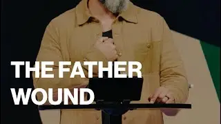 Healing your Father Wound #healing #faith #fatherhood #spiritualgrowth