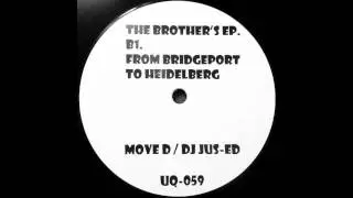 From Bridgeport to Heidelberg - Move D & DJ Jus-Ed