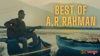 AR Rahman Mashup | 2024 | Top Hits | Dil se re | Humma | Guitar & Vocal | Tribute by BOXY-EP01