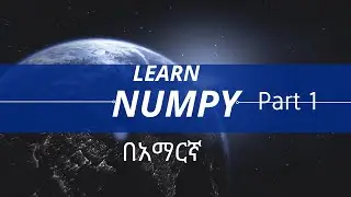 NumPy Tutorial in Amharic &ndash; Learn Python Arrays Easily