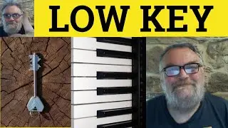 🔵 Low Key Meaning - Define Low Keyed - Low Key Examples - High Key Defined - GRE Vocabulary