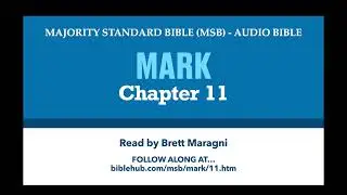 Библия в переводе Majority Standard (MSB) | Аудио Библия - Марк 11