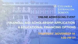 Educational Financing + Scholarship Application Process: Columbia Financial Aid Event