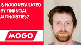 Is Mogo regulated by financial authorities?