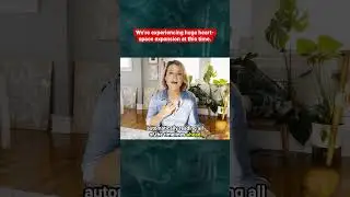 The heart expansion is a quantum computer giving you psychic intuitive downloads, are you listening?