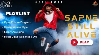 Sapne Still Life Playlist | Hip Hop Music | Latest Song 2026 | Agni Swar Music