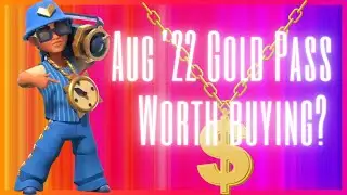 Is the August &lsquo;22 Gold Pass worth buying?