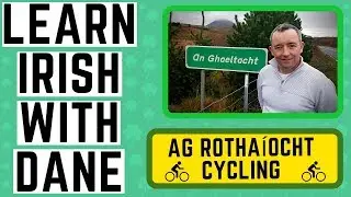 Learn the Irish Language - Cycling As Gaeilge