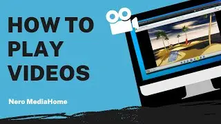 How to Play Videos | Nero MediaHome Tutorial