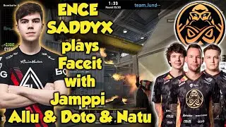 ENCE SADDYX on FIRE at Faceit with Allu & Jamppi & DOTO & Natu