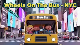 🚌 Wheels on the Bus &ndash; NYC Adventure for Kids! 🏙️