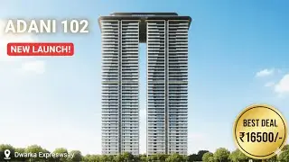Adani New launch sector 102 gurgaon dwarka Expressway