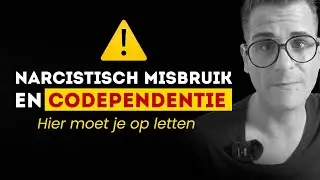 Narcistisch misbruik en codependentie – Hier MOET je op letten