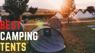 Top 5 Best Camping Tents of 2021