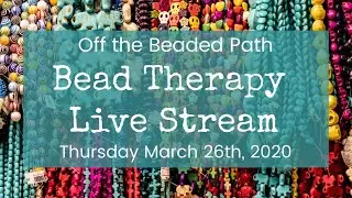 Bead Therapy Live Stream (March 26th, 2020) Right Angle Weave Diamond Bracelet