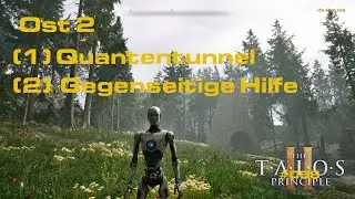 Talos Principle 2  [PC] [GERMAN] [HD] ##008 Ost 2 Quantentunnel (1) & Gegenseitige Hilfe (2)