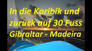 Teil 3 Gibraltar - Madeira