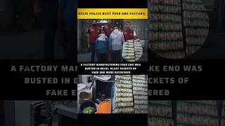 Delhi Police Bust Fake ENO Factory: Over 91,000 Packets Seized⚡#DelhiNews #BreakingNews