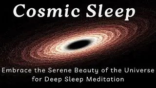 Cosmic Sleep | Universe Sound Healing Meditation Music for Deep Rest