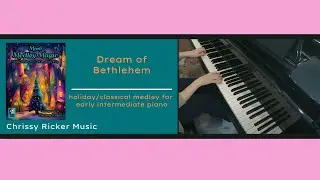 Dream of Bethlehem (early intermediate piano) - Liszt/Redner - Arr. Chrissy Ricker