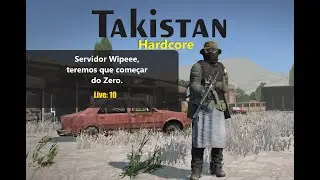 DayZ ao Vivo, Takistan Hardcore