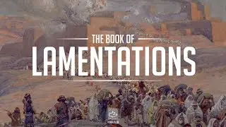 Lamentations 4:1-5:22 Jim Eakins; November 2, 2017