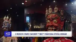 2 museer i Paris tar bort &rdquo;Tibet&rdquo; fr&aring;n sina utst&auml;llningar | NTD NYHETER