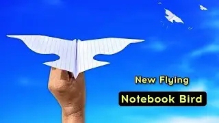BEST FLYING PLANE (LIKE A BIRD), HOW TO MAKE NOTEBOOK BIRD,FLYING NEW PAPER BIRD PLANE, NEW FLY BIRD