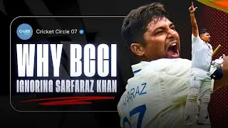 Why BCCI ignoring Sarfaraz Khan, Can he make a comeback soon! | Cricket Circle 07