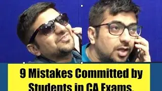 9 Mistakes Committed by Students in CA Exams. Improve Yourself