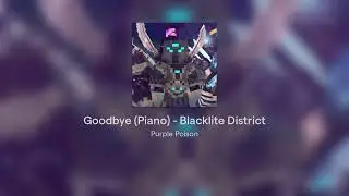 Goodbye (Piano) - Blacklite District