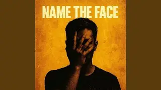 Name The Face (Extended Remix)