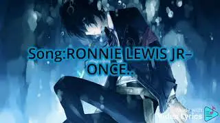 RONNIE LEWIS JR. &ndash; ONCE LYRICS.