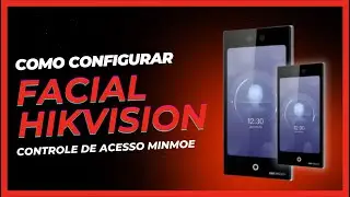 Como configurar Facial Hikvision | Aula #07