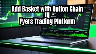 Add Basket From Option Chain |  Fyer web trading platform