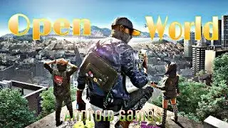 Playstore top Open-world Android games || AKM Centertainment