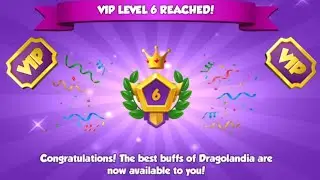 Reached VIP level 6. for the first time ⏲|Dragon mania legends