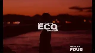 ECQ - Kydd Curti$ x John Roa