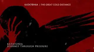 KATATONIA - JOURNEY THROUGH PRESSURE ( LYRIC VIDEO )