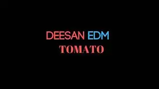 Deesan EDM  - Tomato